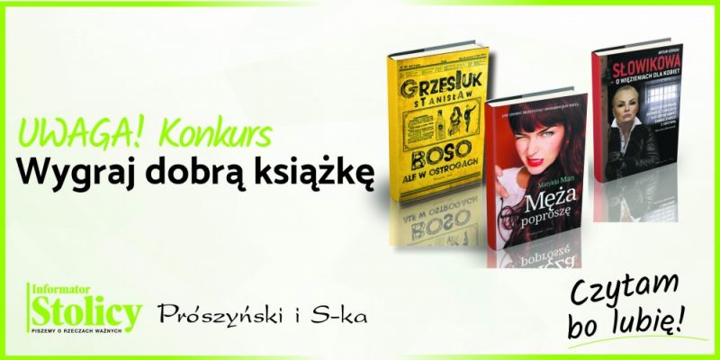 Konkurs! Wygraj książkę Wydawnictwa Prószyński i S-ka pt. „Słowikowa o więzieniach dla kobiet"