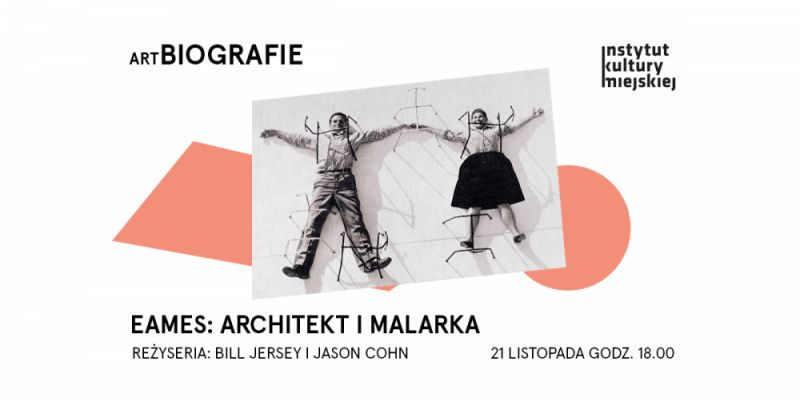 Eames: architekt i malarka. Dokument o ikonach amerykańskiego designu w ramach cyklu artBiografie