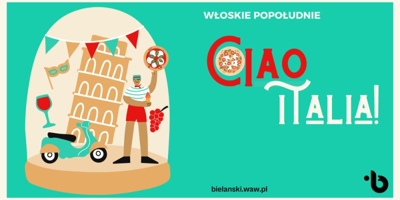 Ciao Italia! – włoskie popołudnie