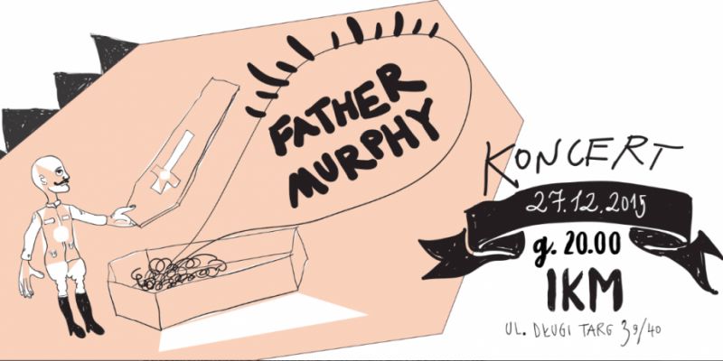 Koncert Father Murphy w IKM