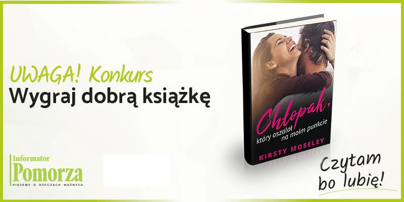 Konkurs! Wygraj książkę wydawnictwa HarperCollins pt. „Chłopak, który oszalał na moim punkcie”