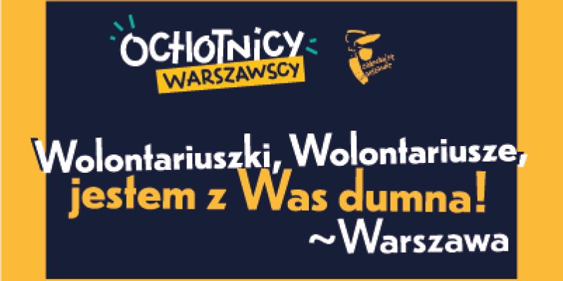 Warszawa dumna z wolontariuszy.