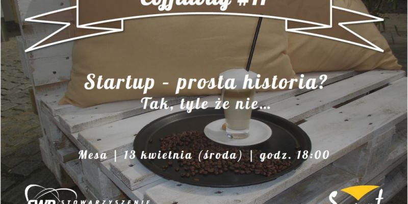 O startupach przy kawie i małym co nieco