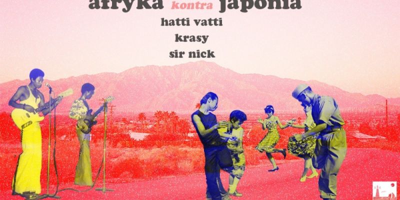 Afryka kontra#1 Japonia / Hatti Vatti, Krasy, Sir Nick