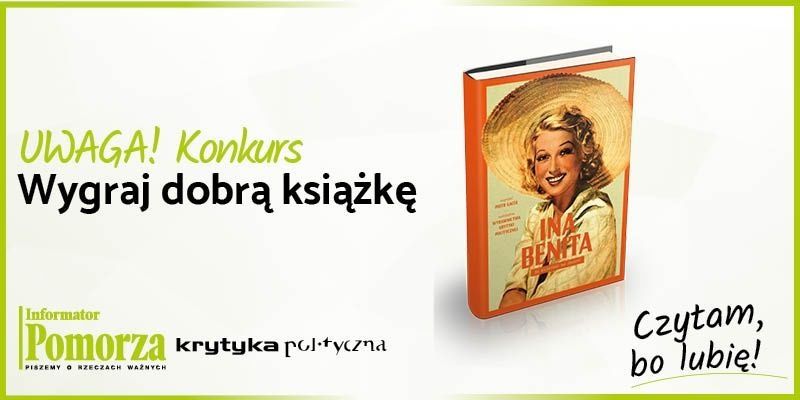 Rozwiązanie konkursu - Wygraj książkę Wydawnictwa Krytyka Polityczna pt. "Ina Benita. Za wcześnie na śmierć"