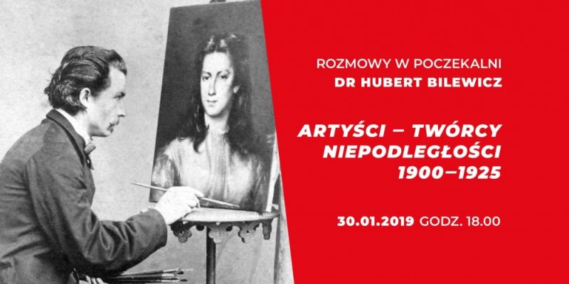 Artyści - twórcy Niepodległości 1900-1925