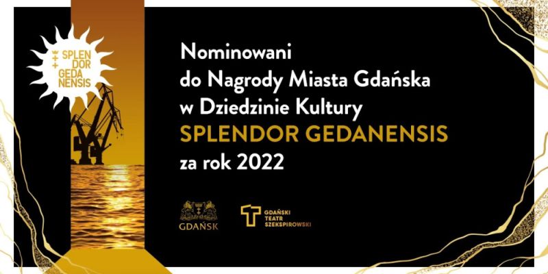 Do kogo trafi Splendor Gedanensis? Jubileuszowa edycja najważniejszej nagrody miasta Gdańska w dziedzinie kultury