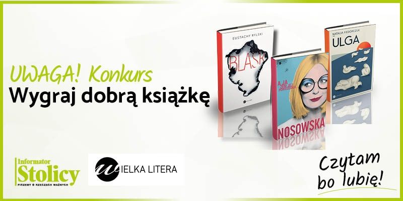 Uwaga Konkurs!!! Wygraj książkę Wydawnictwa Wielka Litera pt. „Blask”!