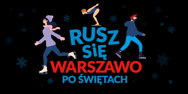 „Rusz się Warszawo po Świętach!”