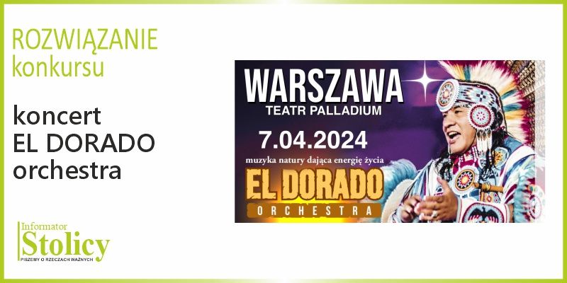 Rozwiązanie konkursu "koncert muzyki indiańskiej – EL DORADO"