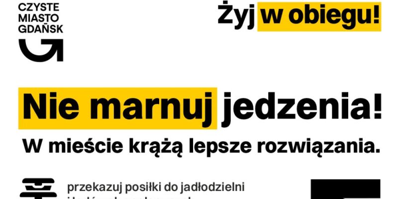 Nie marnuj jedzenia! Kolejna odsłona kampanii Żyj w obiegu