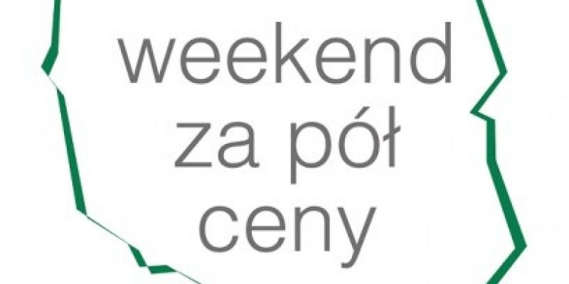 Polska zobacz więcej - weekend za pół ceny