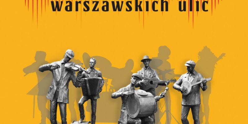 „Nowe Brzmienie Warszawskich Ulic” – koncert finałowy