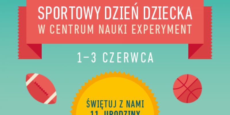 Sportowy Dzień Dziecka w EXPERYMENCIE