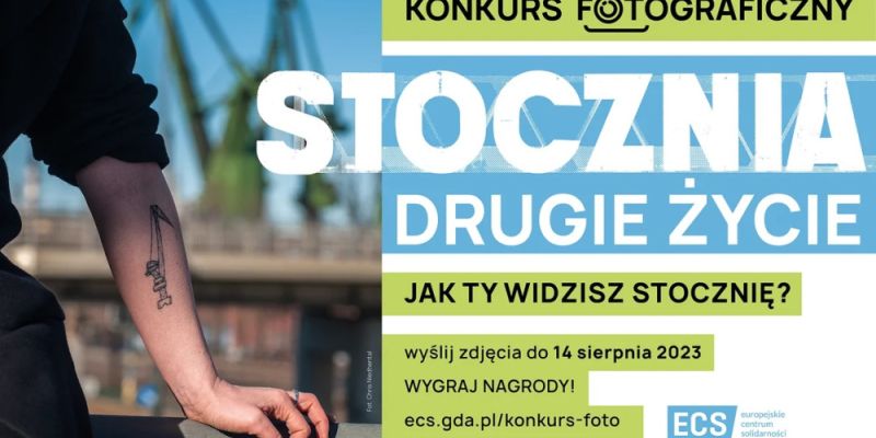 Konkurs fotograficzny - Stocznia. Drugie życie