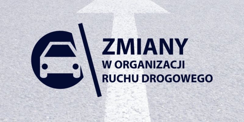 Zmiany w organizacji ruchu na skrzyżowaniu ul. 3 Maja i Nowe Ogrody – 9.01