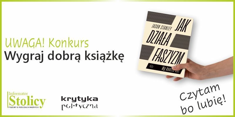 Rozwiązanie konkursu - Wygraj książkę wydawnictwa Krytyka Polityczna pt. „Jak działa faszyzm”