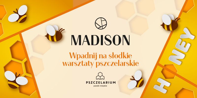 Warsztaty pszczelarskie w Galerii Madison