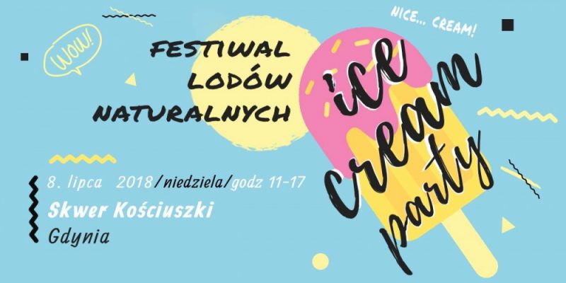 Ice Cream Party / Festiwal Lodów Naturalnych vol.1