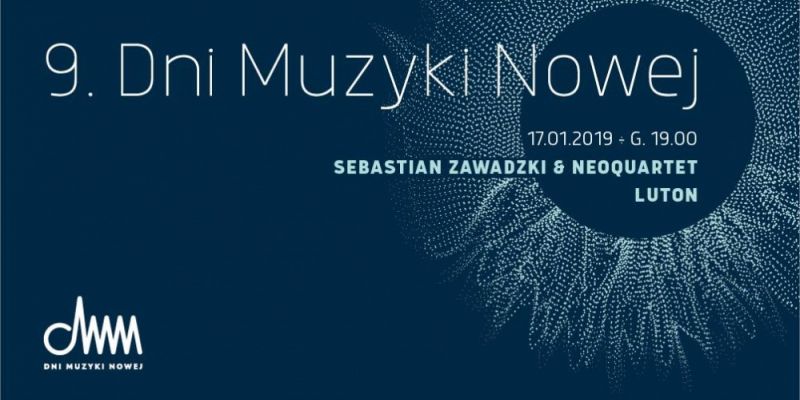 DMN 2019 / Sebastian Zawadzki & NeoQuartet, Luton / 17 stycznia
