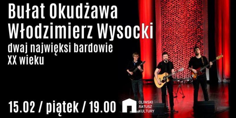 Okudżawa/Wysocki – najwięksi bardowie XX w. | koncert