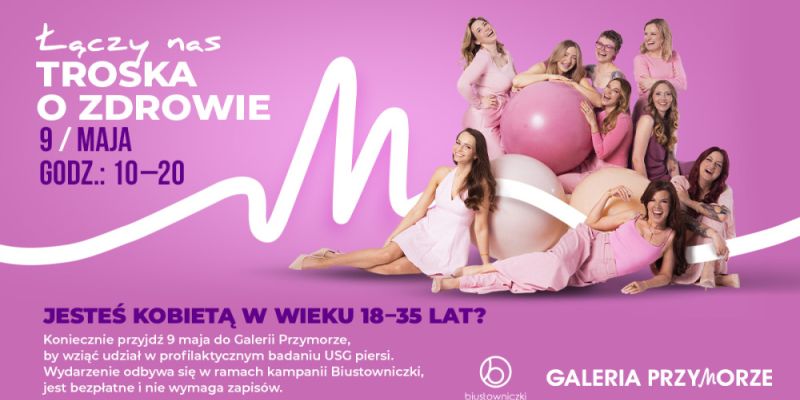 Gdańsk bada się z „Biustowniczkami”: bezpłatna akcja profilaktyczna dla młodych kobiet w Galerii Przymorze