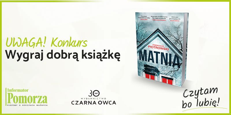 Konkurs! Wygraj książkę Wydawnictwa Czarna Owca pt. „Matnia”