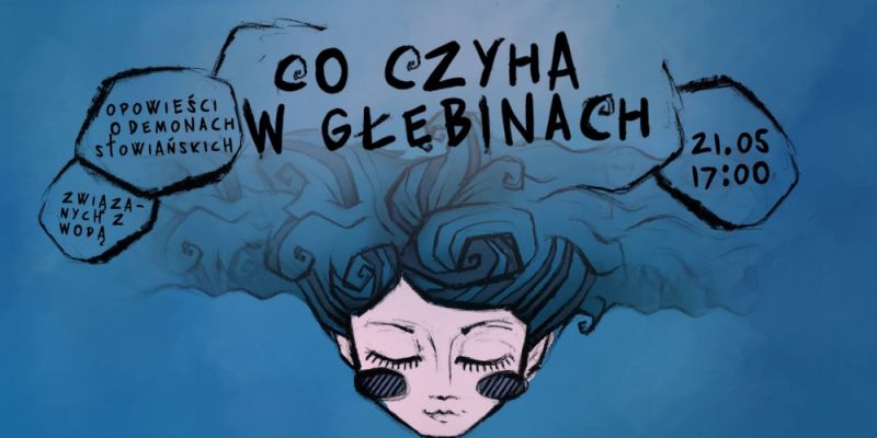 Co Czyha w Głębinach? – Wieczór Baśni