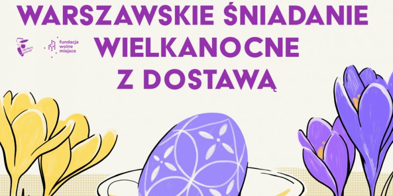 Warszawskie śniadanie wielkanocne z dostawą – zakończyły się zapisy na dostawy paczek