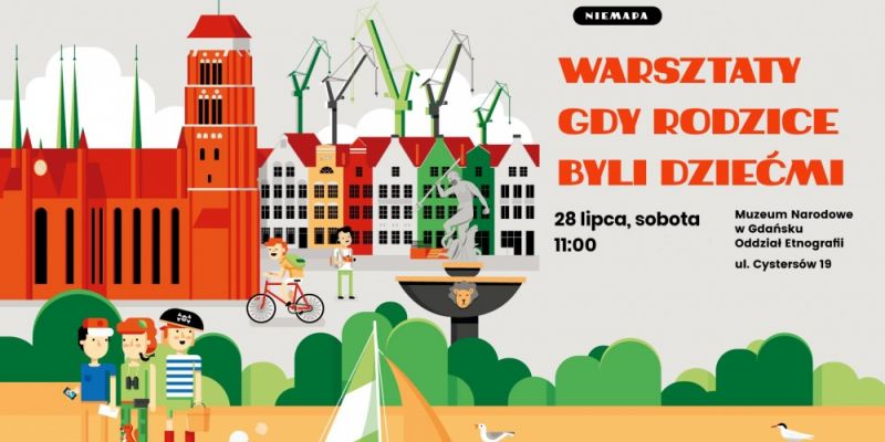 Gdy rodzice byli dziećmi | warsztaty Odkryj Gdańsk