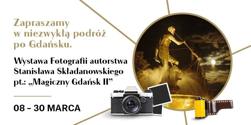 Gdańsk zamknięty w obiektywie aparatu – wystawa fotograficzna Magiczny Gdańsk II