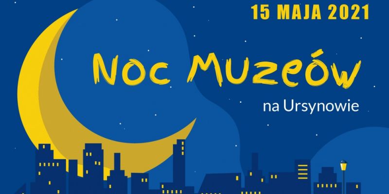 Noc Muzeów 2021 na Ursynowie