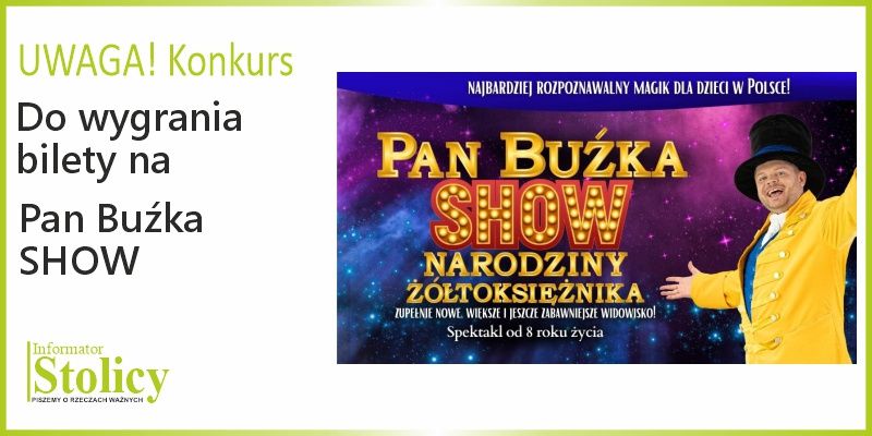 WYGRAJ WEJŚCIÓWKI NA „PAN BUŹKA SHOW”