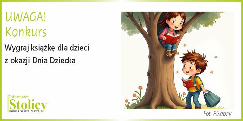 [KONKURS Z OKAZJI DNIA DZIECKA]  Wygraj książki dla dzieci