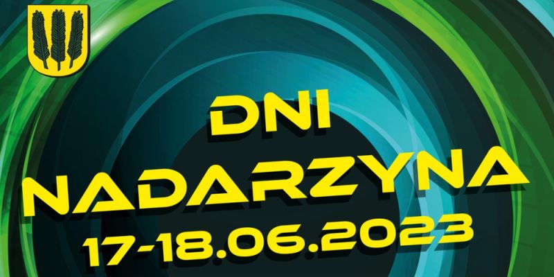 Dni Nadarzyna 2023 - "Będzie się działo!"