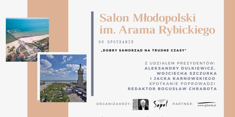 Dobry samorząd na trudne czasy. Salon Młodopolski im. Arama Rybickiego