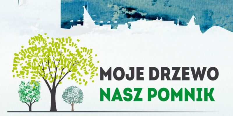 Moje drzewo – nasz pomnik