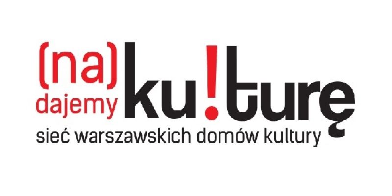 (Na)dajemy kulturę! - wspólna kampania warszawskich domów kultury