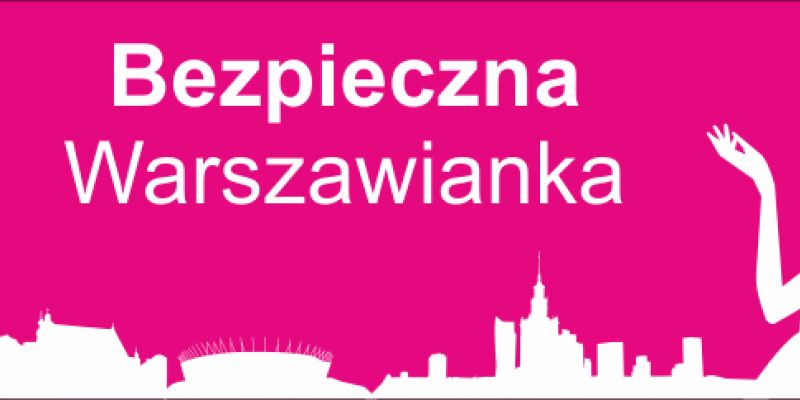 Obroń się sama! Wiosenna edycja „Bezpiecznej warszawianki”