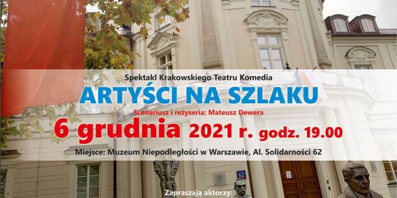 „Artyści na Szlaku” – streaming spektaklu w Muzeum Niepodległości