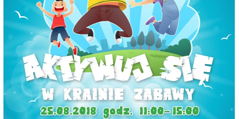 Aktywuj się w Krainie Zabawy, zapraszamy do wspólnej zabawy