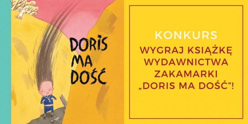 DO WYGRANIA KSIĄŻKA DLA DZIECI „DORIS MA DOŚĆ”