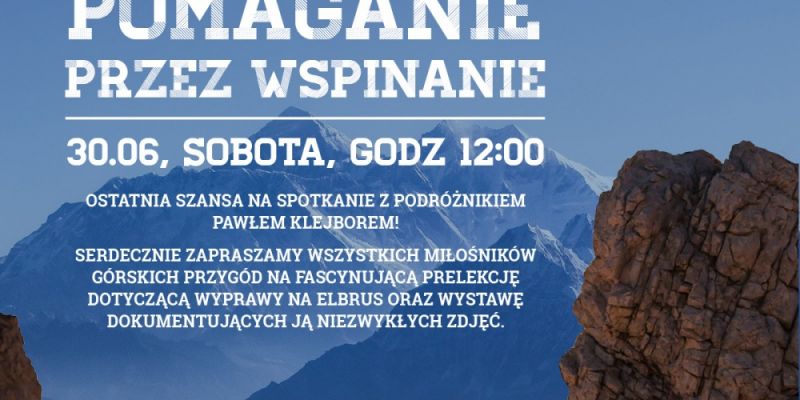 WSPOMNIENIA Z WYPRAWY NA ELBRUS I INAUGURACJA WYSTAWY W CENTRUM HANDLOWYM OSOWA