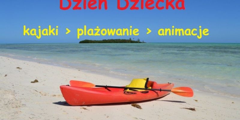 Dzień Dziecka w Kajaku - Piaśnica