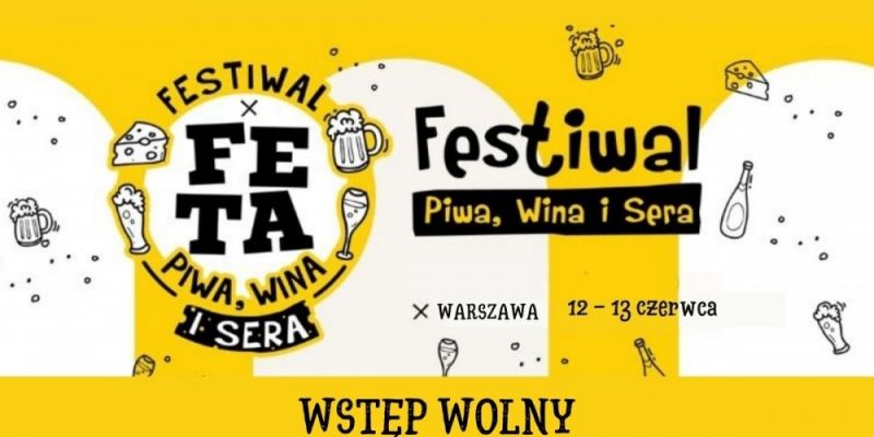 Warszawska Feta. Festiwal Piwa, Wina i Sera