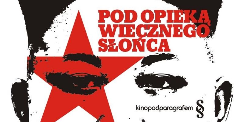 Kino pod Paragrafem: Pod opieką wiecznego słońca