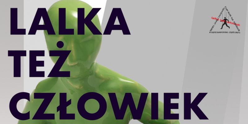 Festiwal Lalka też człowiek znowu w Warszawie