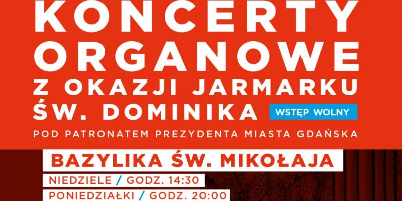 Koncerty organowe z okazji Jarmarku św. Dominika