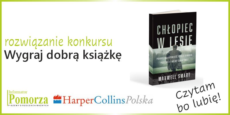 Rozwiązanie konkursu - wygraj książkę "Chłopiec w lesie" . Wydawnictwa HarperCollins