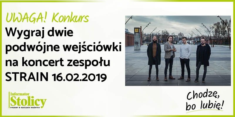 Konkurs WALENTYNKOWY! Wygraj dwie podwójne wejściówki na koncert zespołu STRAIN!